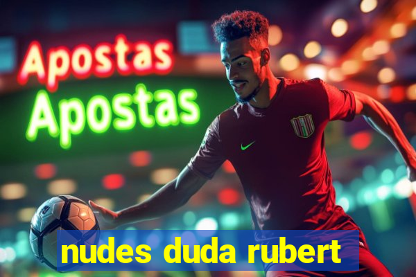 nudes duda rubert